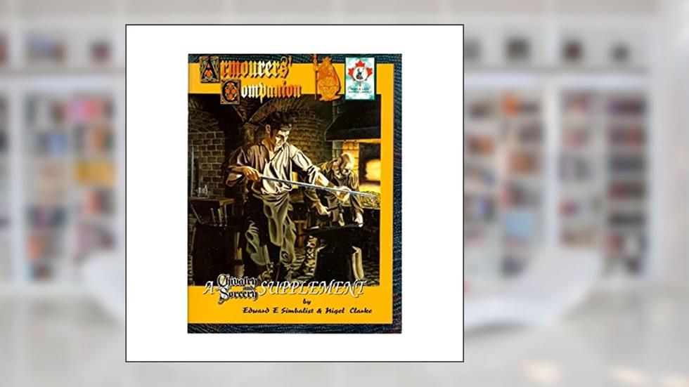 Armourer's Companion, written by Clarke, Nigel, Simbalist, Edward E.