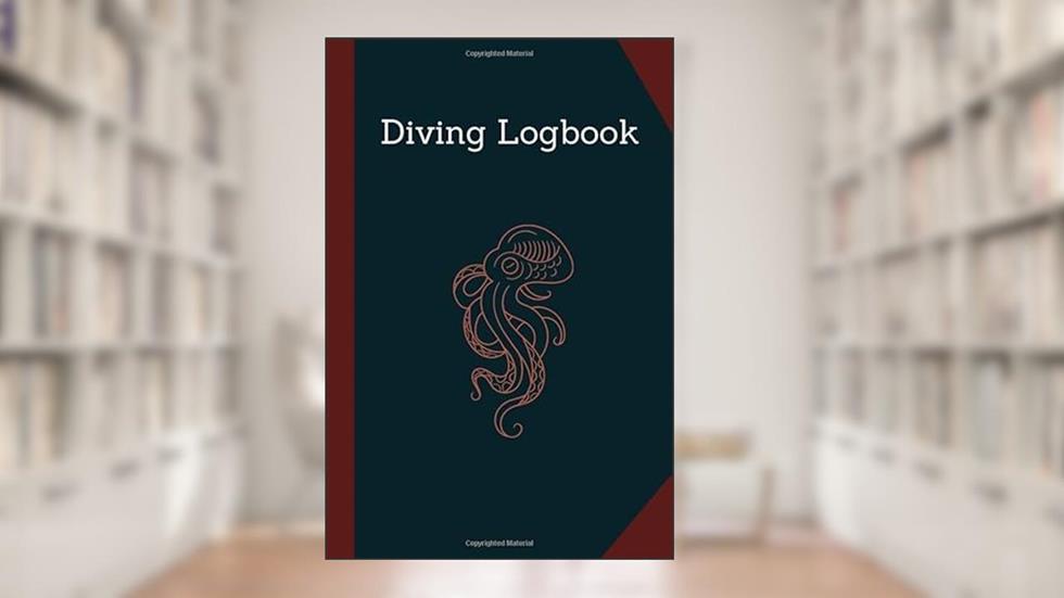 Diving Logbook: Scuba Diving Log Book, Track & Record 126 Dives, Octopus Cover, written by Aaron Wilbot Publishing