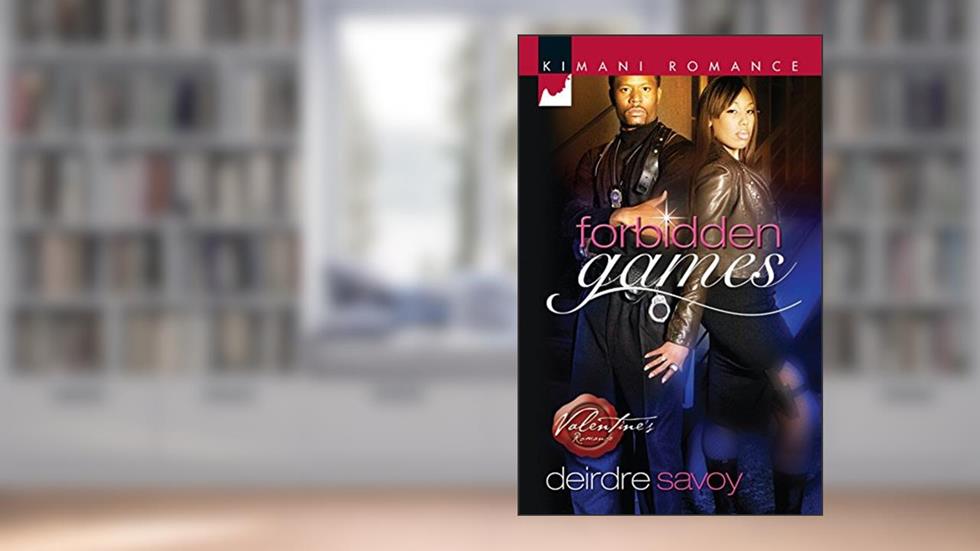Forbidden Games (Kimani Romance, 126), written by Deirdre Savoy