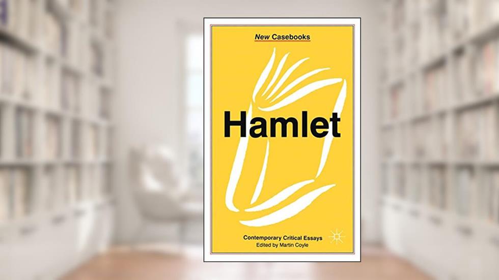 Hamlet (New Casebooks, 126), written by Martin Coyle