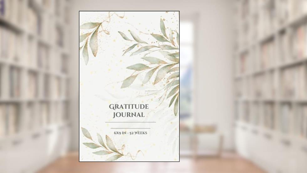 One Year of Gratitude - Beautiful Daily Gratitude Journal: Size 6"x 9", 52 weeks, Velvety Matte Cover: 52 Weeks of Quick, Daily Gratitude Log Entries, written by Do Good Publishing