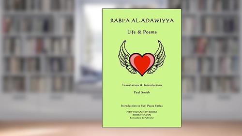 Cover from Rabi'a al-Adawiyya - Life & Poems (Introduction to Sufi Poets Series Book 58), written by Rabi'a al-Adawiyya