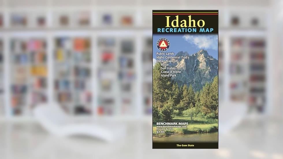 Idaho Recreation Map (Benchmark Maps), written by Benchmark Maps and Atlases