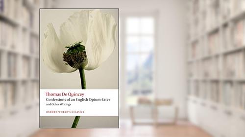 Cover from Confessions of an English Opium-Eater and Other Writings (Oxford World's Classics), written by Thomas De Quincey