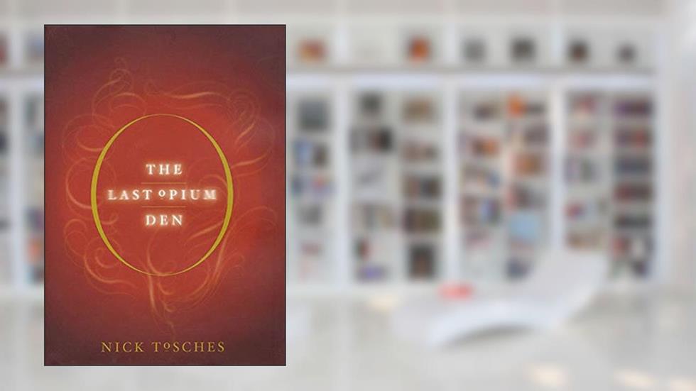 The Last Opium Den, written by Nick Tosches