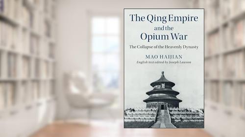 Cover from The Qing Empire and the Opium War (The Cambridge China Library), written by Haijian Mao