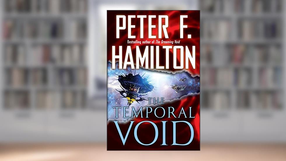 The Temporal Void (Commonwealth - The Void Trilogy Book 2), written by Peter F. Hamilton
