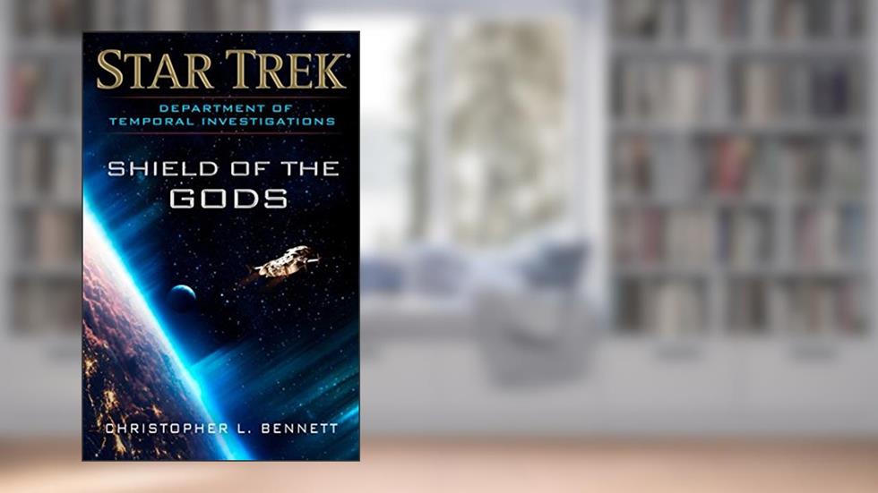 Department of Temporal Investigations: Shield of the Gods (Star Trek: Deep Space Nine), written by Christopher L. Bennett