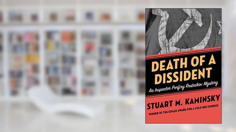 Death of a Dissident (Inspector Porfiry Rostnikov Mysteries Book 1), written by Stuart M. Kaminsky