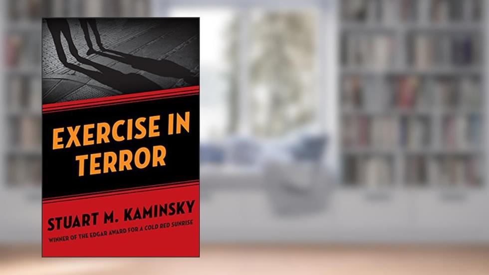 Exercise in Terror: A Novel, written by Stuart M. Kaminsky