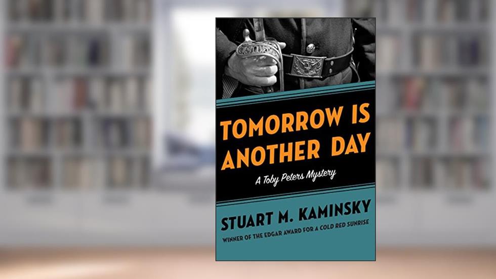 Tomorrow Is Another Day (The Toby Peters Mysteries), written by Stuart M. Kaminsky