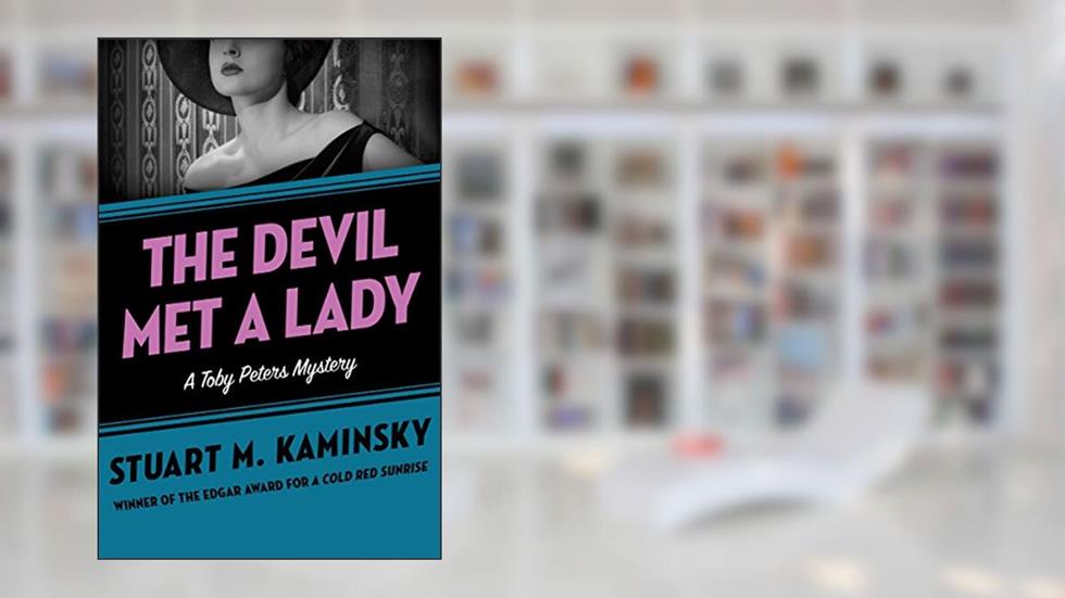 The Devil Met a Lady (The Toby Peters Mysteries), written by Stuart M. Kaminsky