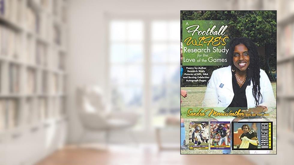 A Football Wife's Research Study for the Love of the Games, written by Sandra Merriweather