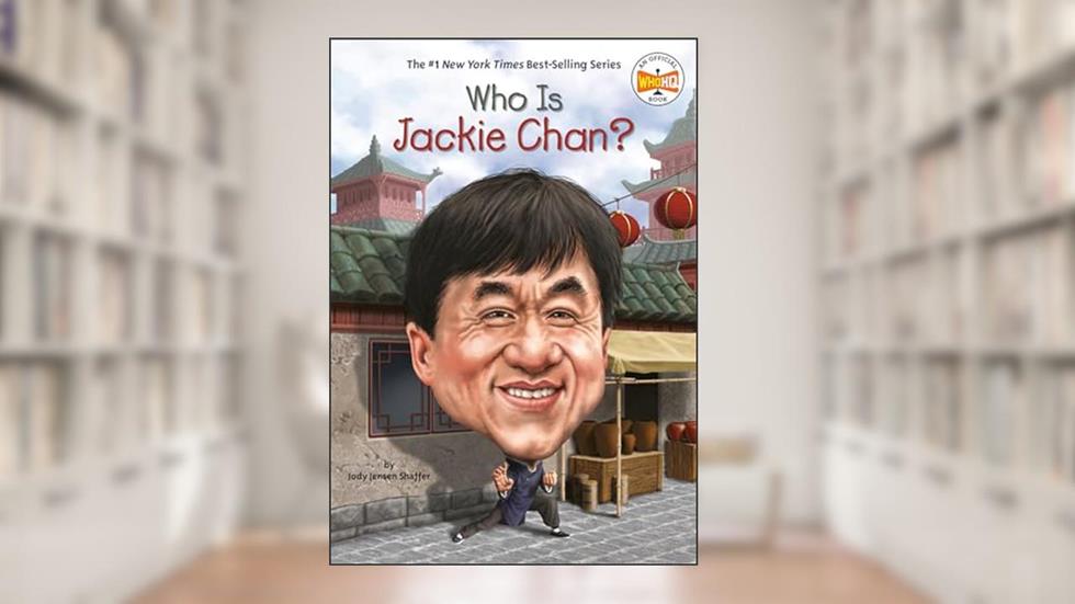 Who Is Jackie Chan? (Who Was?), written by Jody Jensen Shaffer; Who HQ