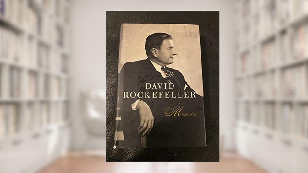 David Rockefeller: Memoirs, written by David Rockefeller