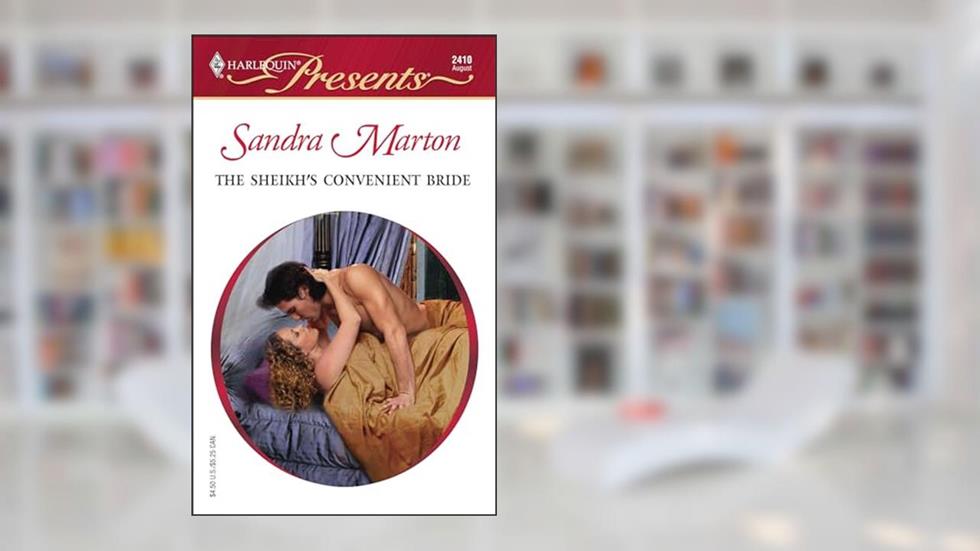 The Sheikh's Convenient Bride (The O'Connells), written by Sandra Marton