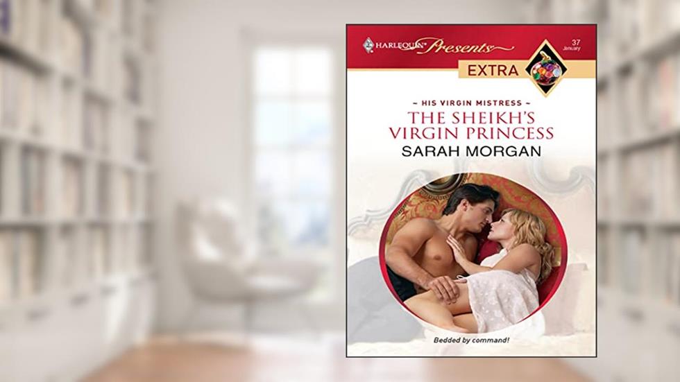 The Sheikh's Virgin Princess, written by Sarah Morgan