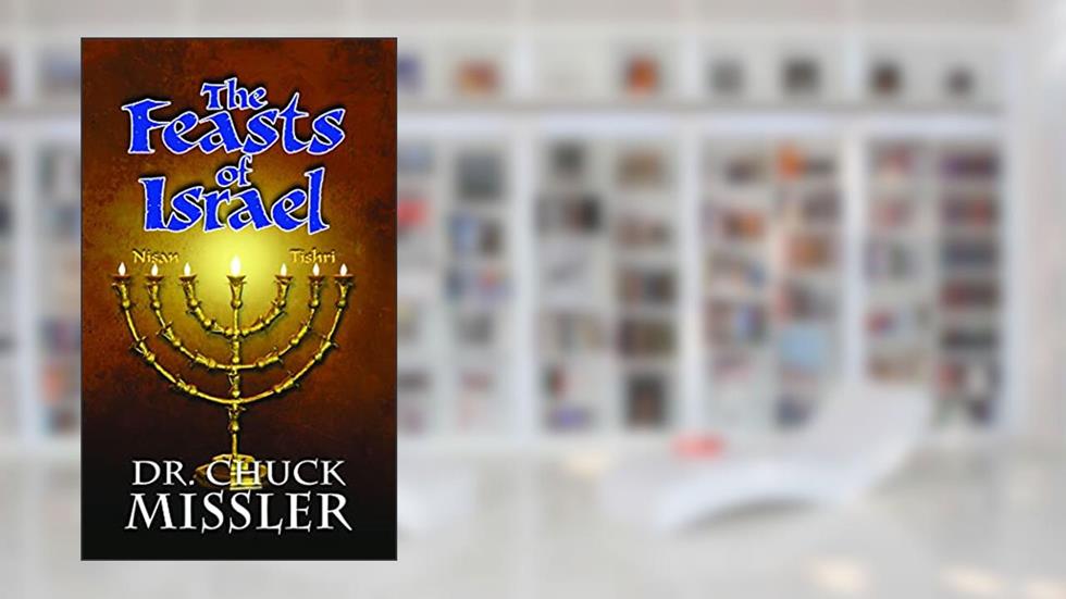 The Feasts of Israel, written by Chuck Missler