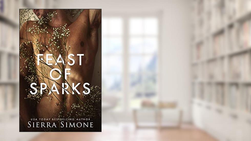 Feast of Sparks (Thornchapel Book 2), written by Sierra Simone
