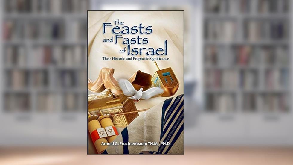 The Feasts and Fasts of Israel: Their Historic and Prophetic Significance, written by Dr. Arnold Fruchtenbaum