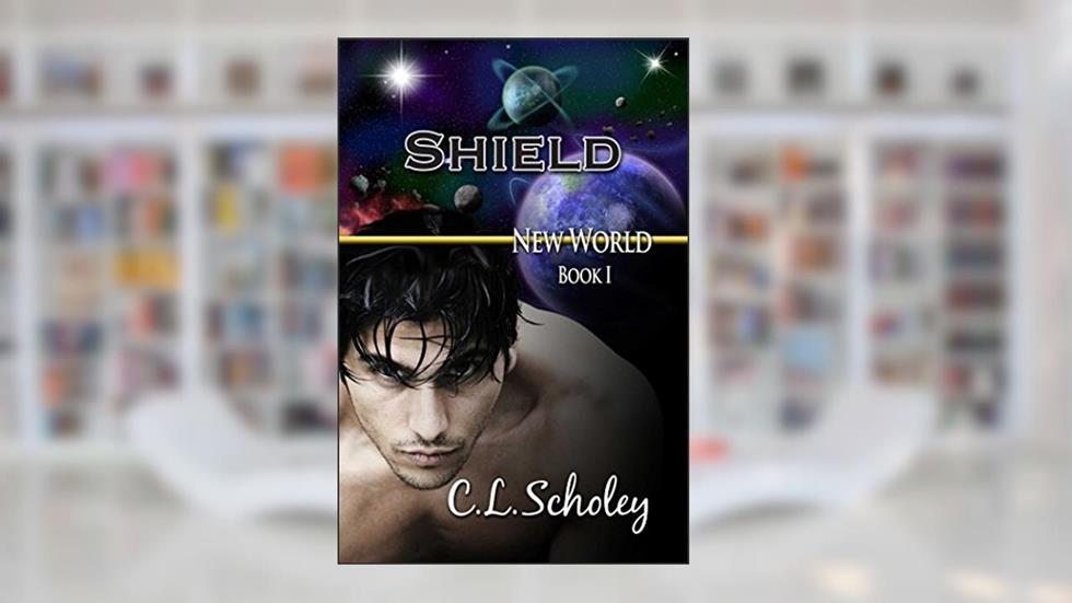 Shield (New World Book 1), written by C.L. Scholey