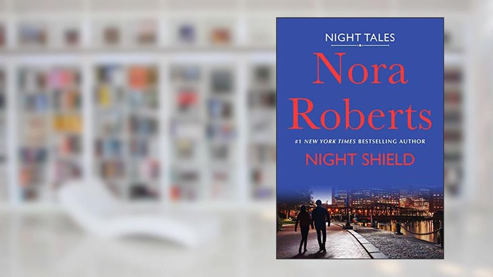 Night Shield: A Night Tales Novel, written by Nora Roberts