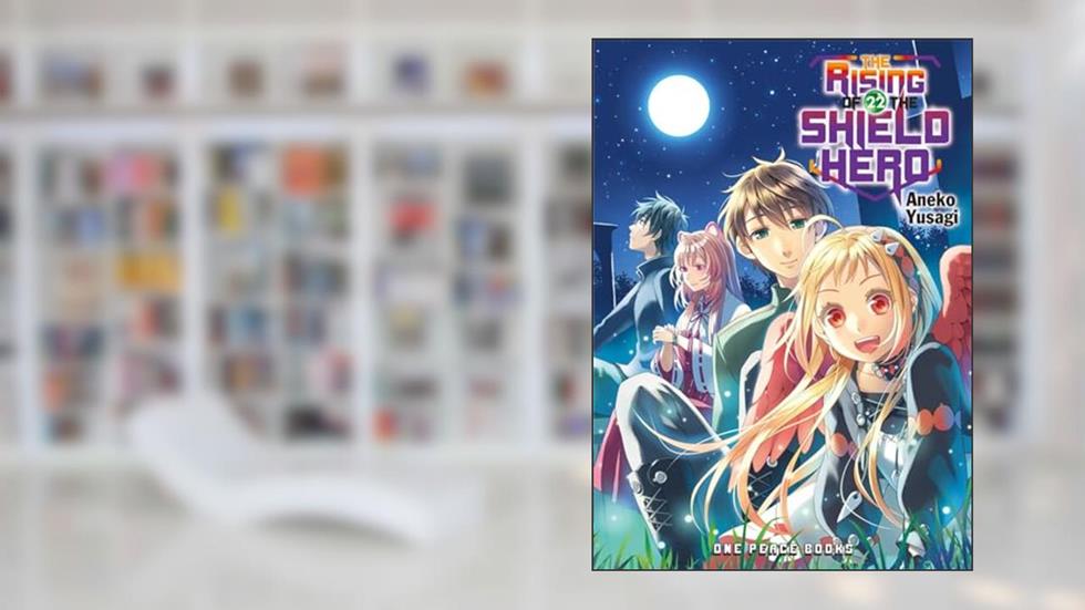 The Rising of the Shield Hero Volume 22 (The Rising of the Shield Hero Series: Light Novel), written by Aneko Yusagi