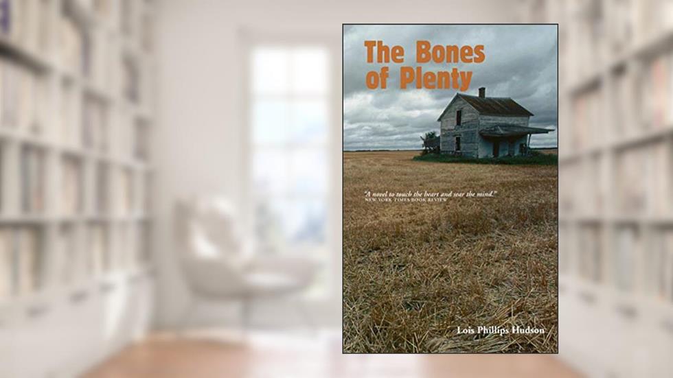 The Bones Of Plenty (Borealis), written by Lois Phillips Hudson