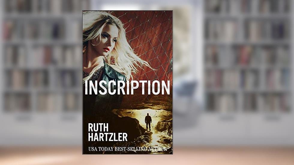 Inscription: Archaeological Thriller (Relic Hunters Taskforce Book 1), written by Ruth Hartzler