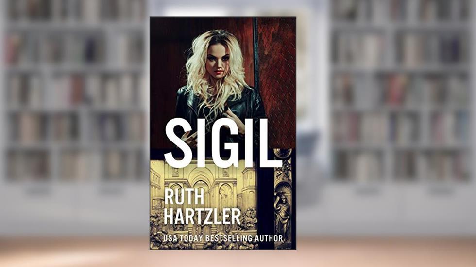 Sigil: Archaeological Trillers (Relic Hunters Taskforce Book 5), written by Ruth Hartzler