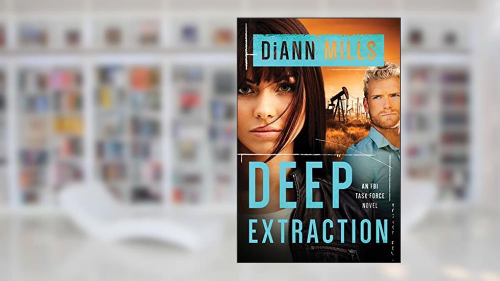 Deep Extraction (FBI Task Force), written by DiAnn Mills
