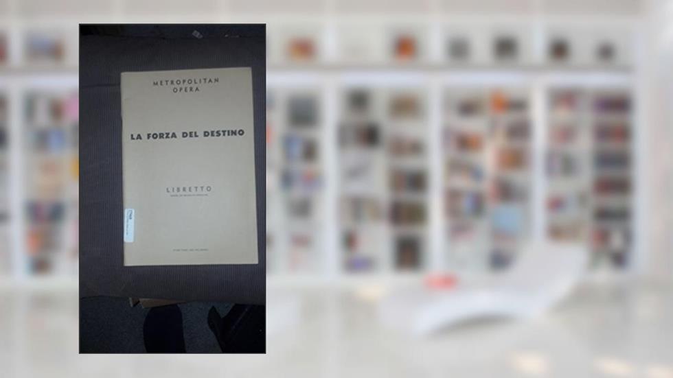 La Forza Del Destino: libretto, ed. 2568, written by Francesco Maria Piave