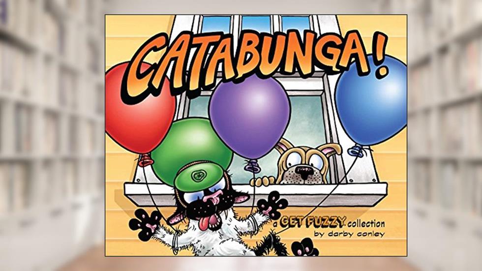 Catabunga!: A Get Fuzzy Collection, written by Darby Conley