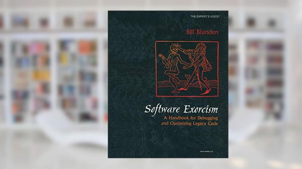 Software Exorcism: A Handbook for Debugging and Optimizing Legacy Code, written by Bill Blunden