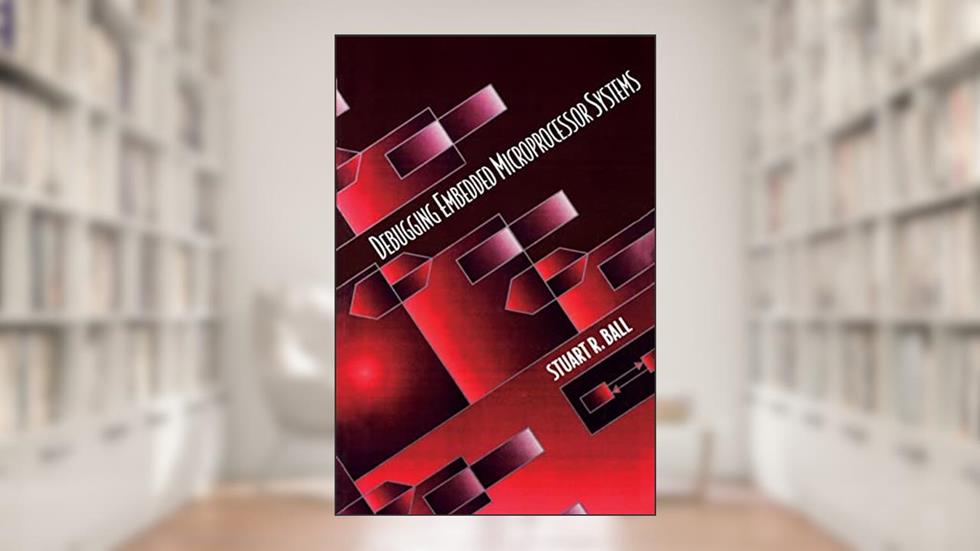 Debugging Embedded Microprocessor Systems, written by Stuart Ball