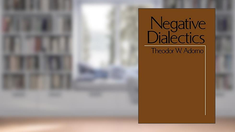 Negative Dialectics (Negative Dialectics Ppr), written by Theodor W. Adorno; Theodor Wiesengrund Adorno