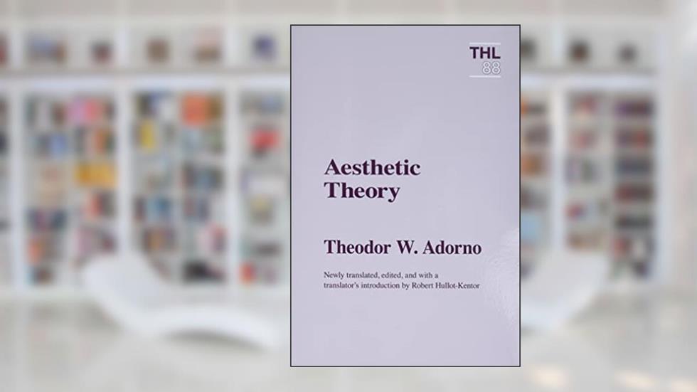Aesthetic Theory (Volume 88) (Theory and History of Literature), written by Theodor W. Adorno