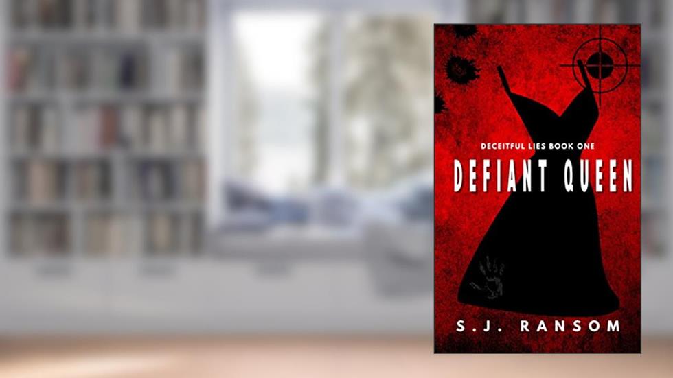 Defiant Queen: Deceitful Lies, written by S.J. Ransom
