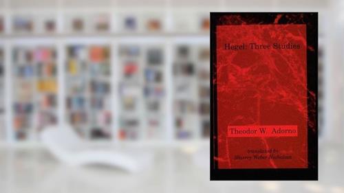 Cover from Hegel: Three Studies (Studies in Contemporary German Social Thought), written by Theodor W. W Adorno