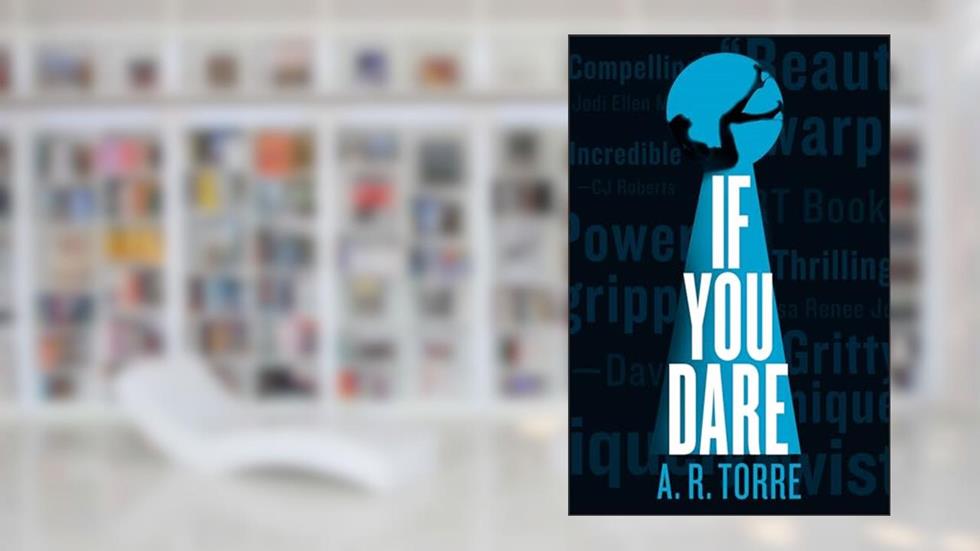 If You Dare (A Deanna Madden Novel, 3), written by A. R. Torre