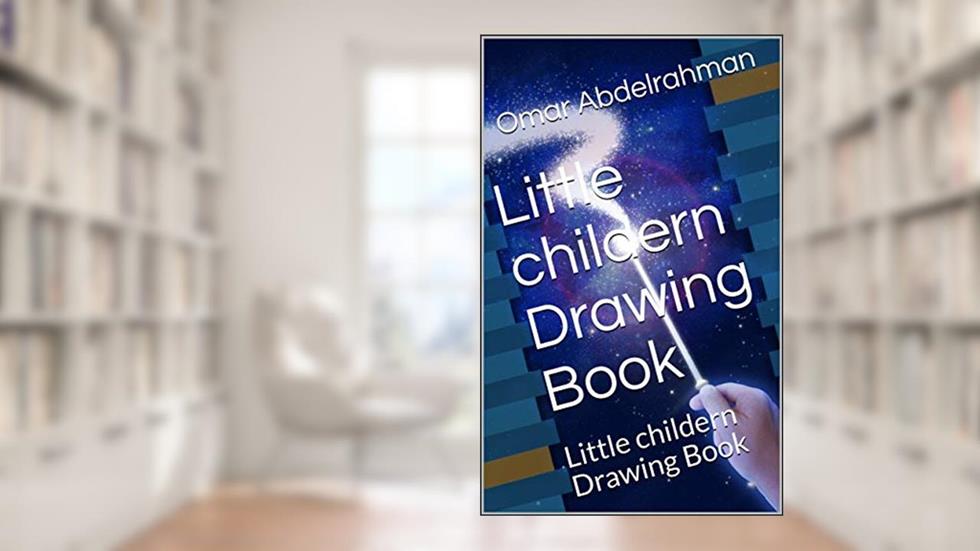 Little childern Drawing Book: Little childern Drawing Book, written by Omar Abdelrahman