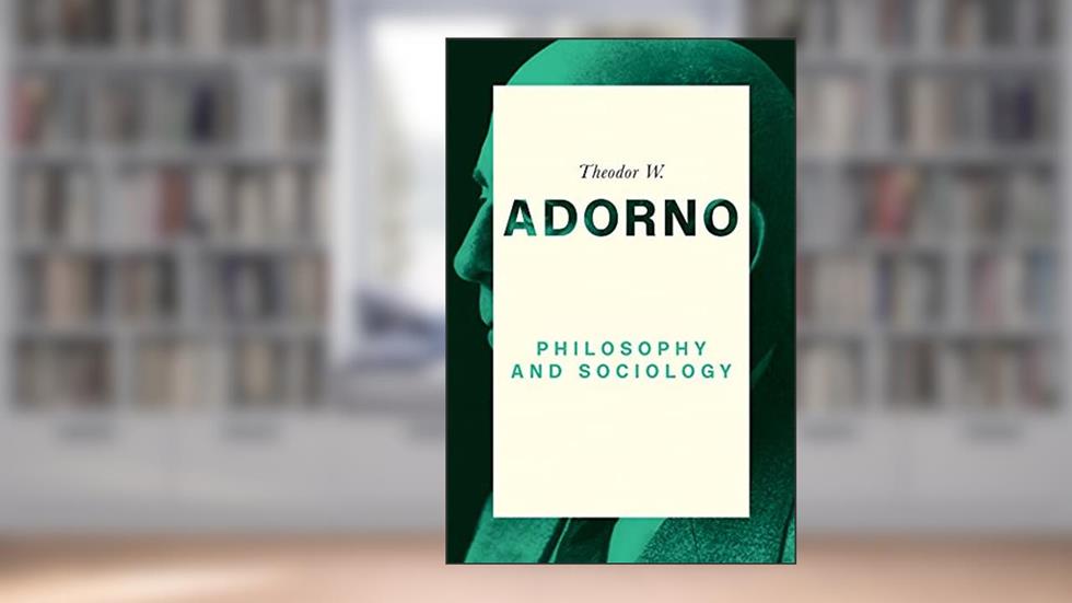 Philosophy and Sociology: 1960, written by Theodor W. Adorno