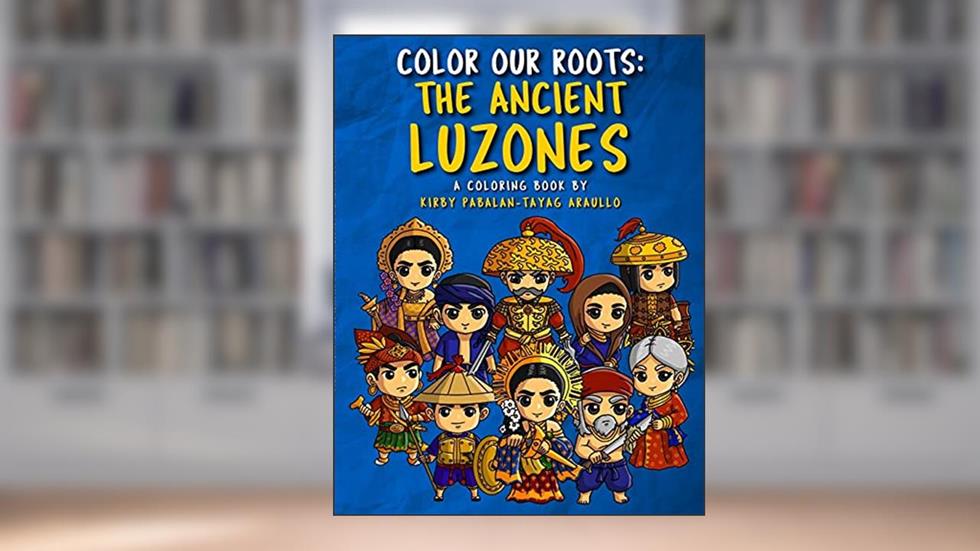 Color Our Roots: The Ancient Luzones, written by Kirby Araullo