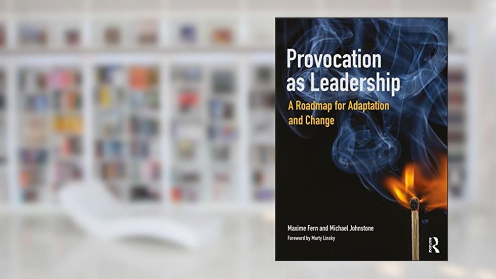 Provocation as Leadership, written by Maxime Fern; Michael Johnstone
