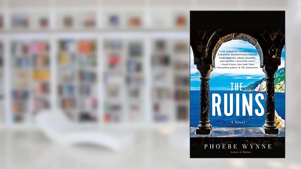 The Ruins: A Novel, written by Phoebe Wynne
