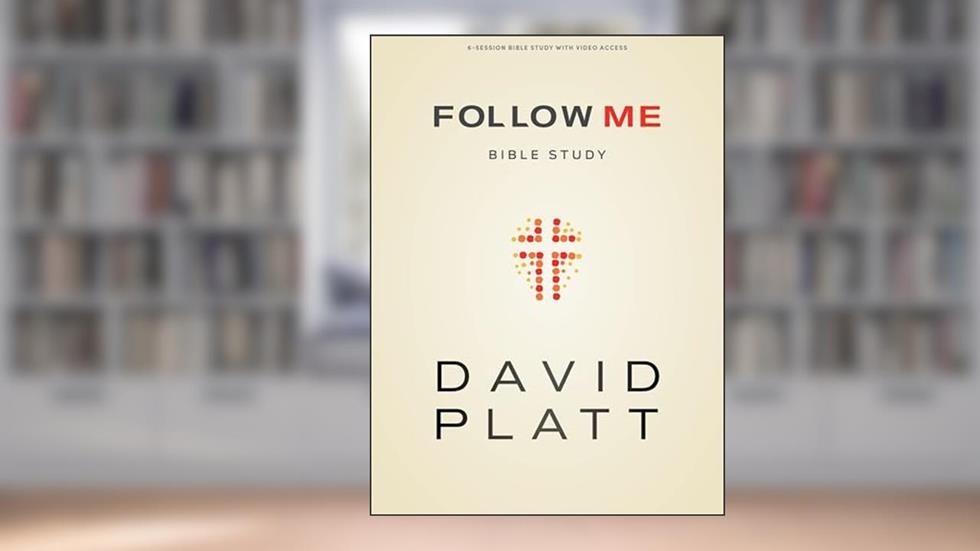 Follow Me - Bible Study Book with Video Access: 6-Session Bible Study with Video Access, written by David Platt