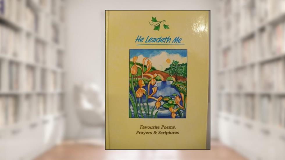 He Leadeth Me, written by unknown author