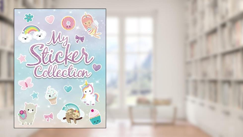 My Sticker Collection: Large BLANK Sticker Book for Collecting Stickers with 120 BLANK Pages for Kids Girls, written by Contemporary Designs