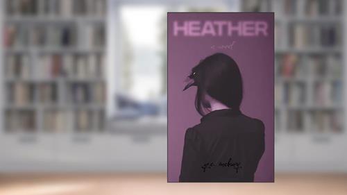 Cover from Heather, written by G.C. McKay