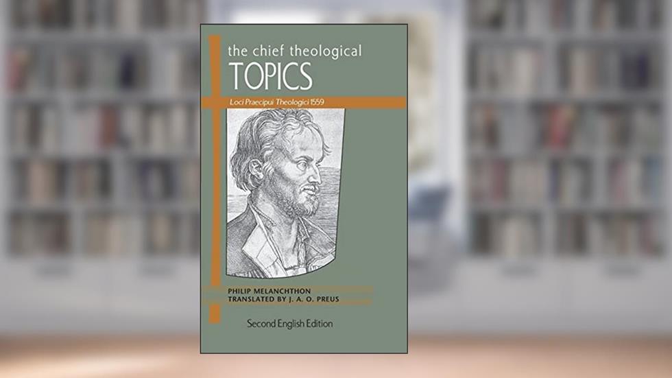 The Chief Theological Topics: Loci Praecipui Theologici 1559, written by Concordia Publishing House